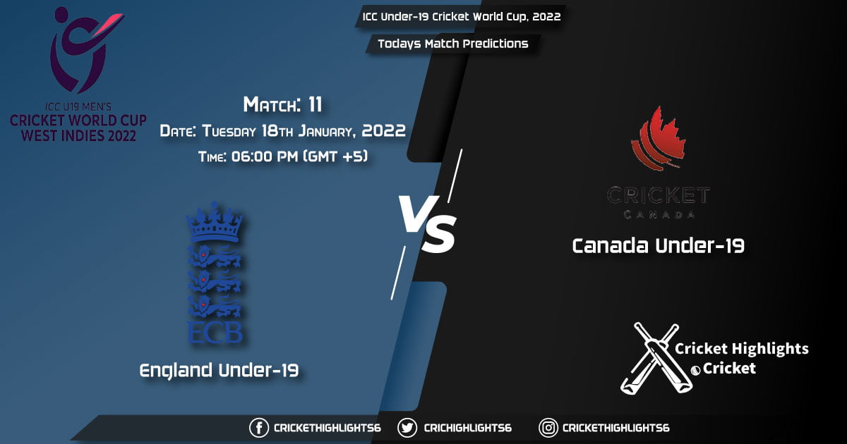 ICC Under-19 Cricket World Cup, 2022, Match 11 EN-U19 vs CAN-U19, Playing 11 & Today's Match Predictions
