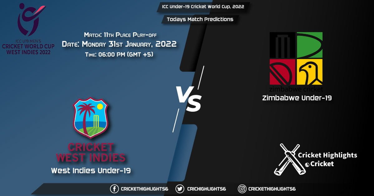 ICC Under-19 Cricket World Cup, 2022, Match 11th Place Play-off WI-U19 vs ZIM-U19, Playing 11 & Today's Match Predictions