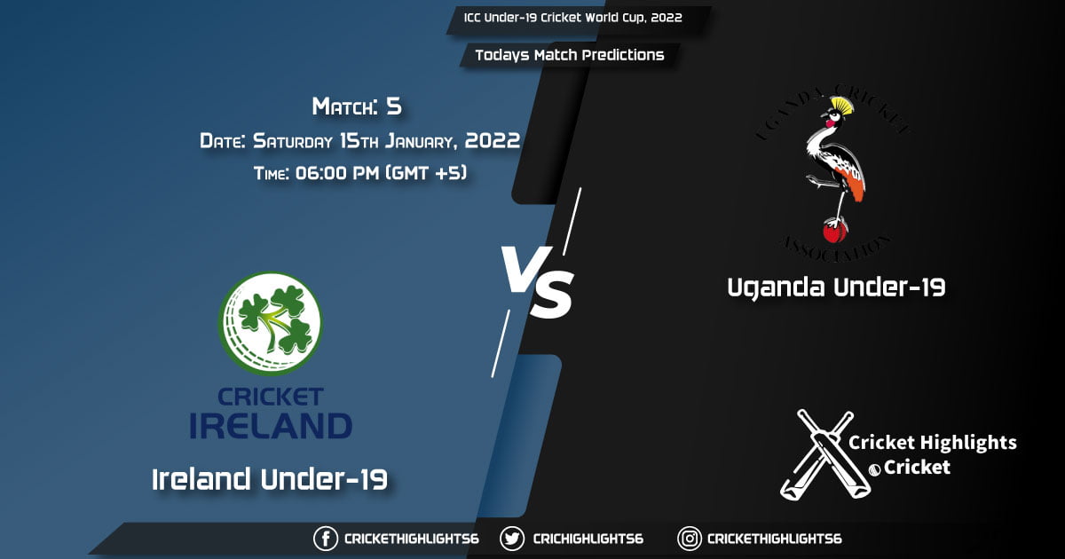 ICC Under-19 Cricket World Cup, 2022, Match 5 IRE-U19 vs UGA-U19, Playing 11 & Today's Match Predictions