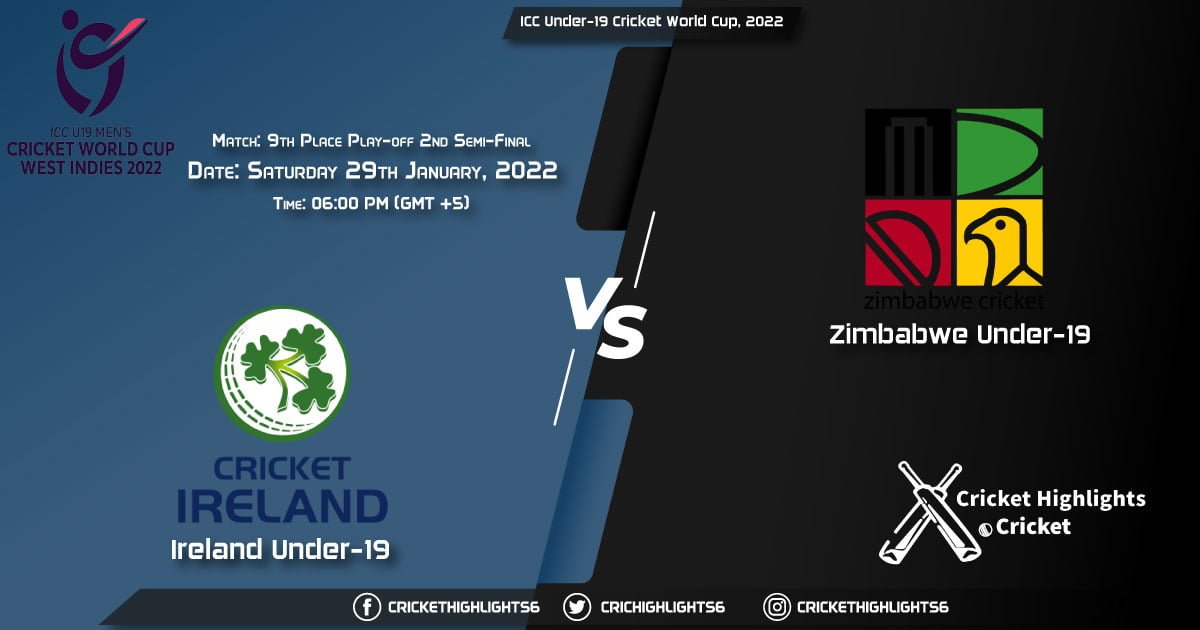 IRE-U19 vs ZIM-U19, Live Scorecard, Match 9th Place Play-off 2nd Semi-Final, January 29, 2022, ICC Under-19 Cricket World Cup, 2022