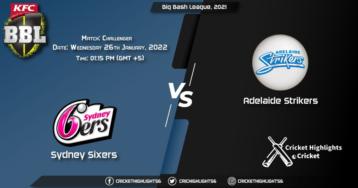 SIX vs STR, Live Scorecard, Match Challenger , January 26, 2022, Big Bash League, 202122