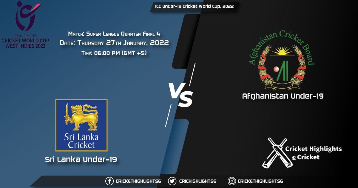 SL-U19 vs AF-U19, Live Scorecard, Match Super League Quarter Final 4, January 27, 2022, ICC Under-19 Cricket World Cup, 2022