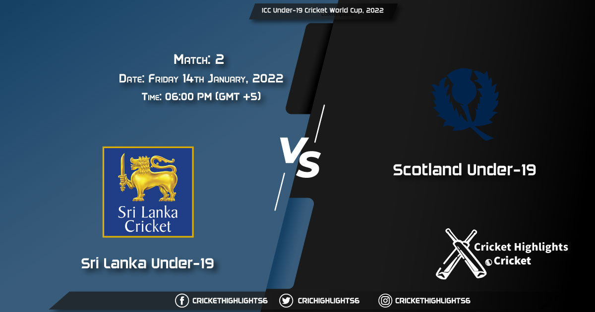 SL-U19 vs SCO-U19, Live Scorecard, Match 2, January 14, 2022, Live Cricket Score, ICC Under-19 Cricket World Cup, 2022