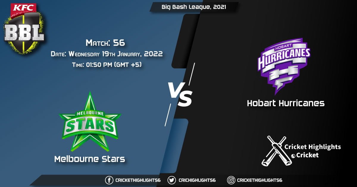 STA vs HUR, Live Scorecard, Match 56, January 19, 2022, Live Cricket Score, Big Bash League, 202122
