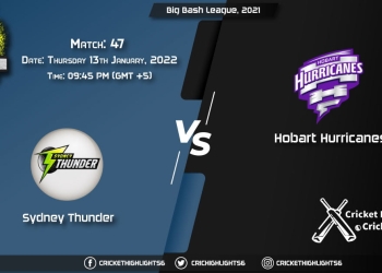 THU vs HUR, Live Scorecard, Match 47, January 13, 2022, Live Cricket Score, Big Bash League, 202122