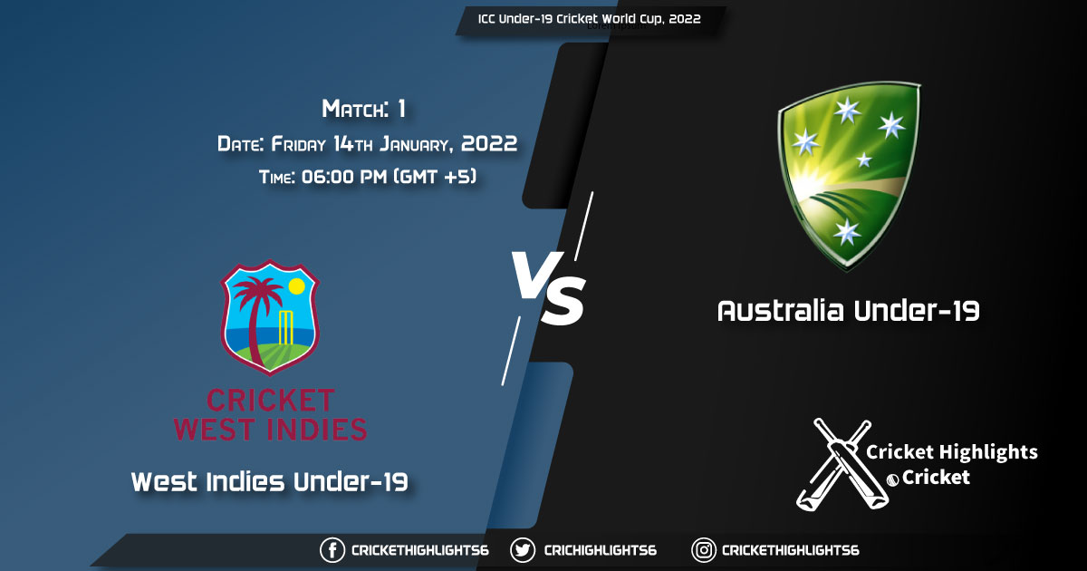 WI-U19 vs AU-U19, Live Scorecard, Match 1, January 14, 2022, Live Cricket Score, ICC Under-19 Cricket World Cup, 2022