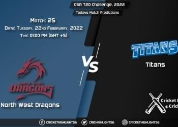 CSA T20 Challenge, 2022, Match 25 NWD vs TIT, Playing 11 & Today's Match Predictions