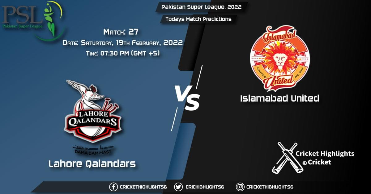 Pakistan Super League, 2022, Match 27 LAH vs ISL, Playing 11 & Today's Match Predictions