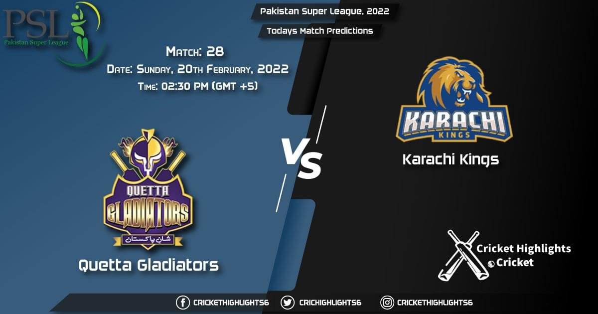Pakistan Super League, 2022, Match 28 QUE vs KAR, Playing 11 & Today's Match Predictions