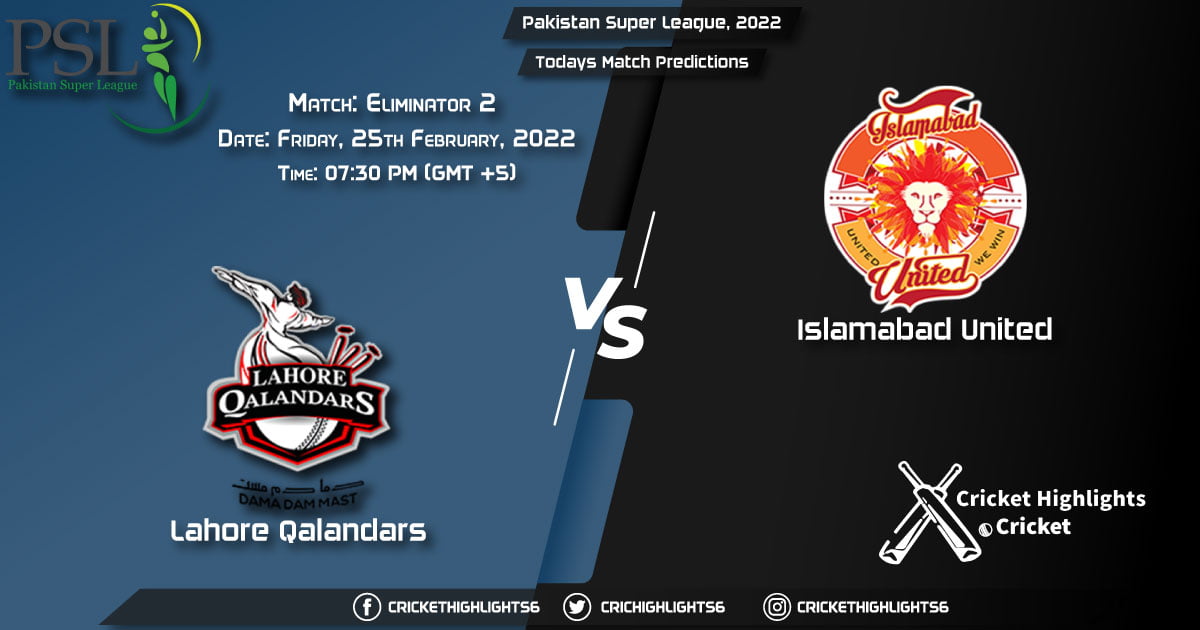 Pakistan Super League, 2022, Match Eliminator 2 LAH vs ISL, Playing 11 & Today's Match Predictions