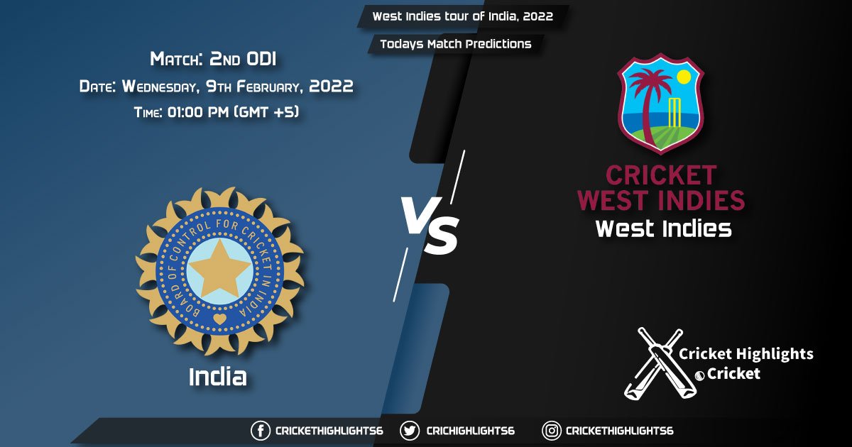 West Indies tour of India, 2022, Match 2nd ODI IND vs WI, Playing 11 & Today's Match Predictions
