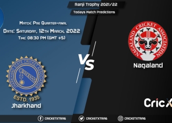 Ranji Trophy, 2022, Match Pre Quarter-final JHA vs NAG, Playing 11 & Today's Match Predictions