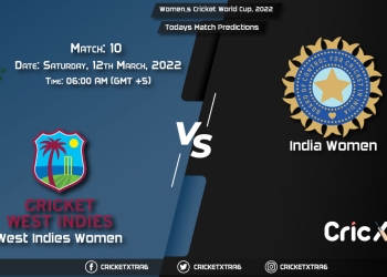 Women's Cricket World Cup, 2022, Match 10 WI-W vs IN-W, Playing 11 & Today's Match Predictions