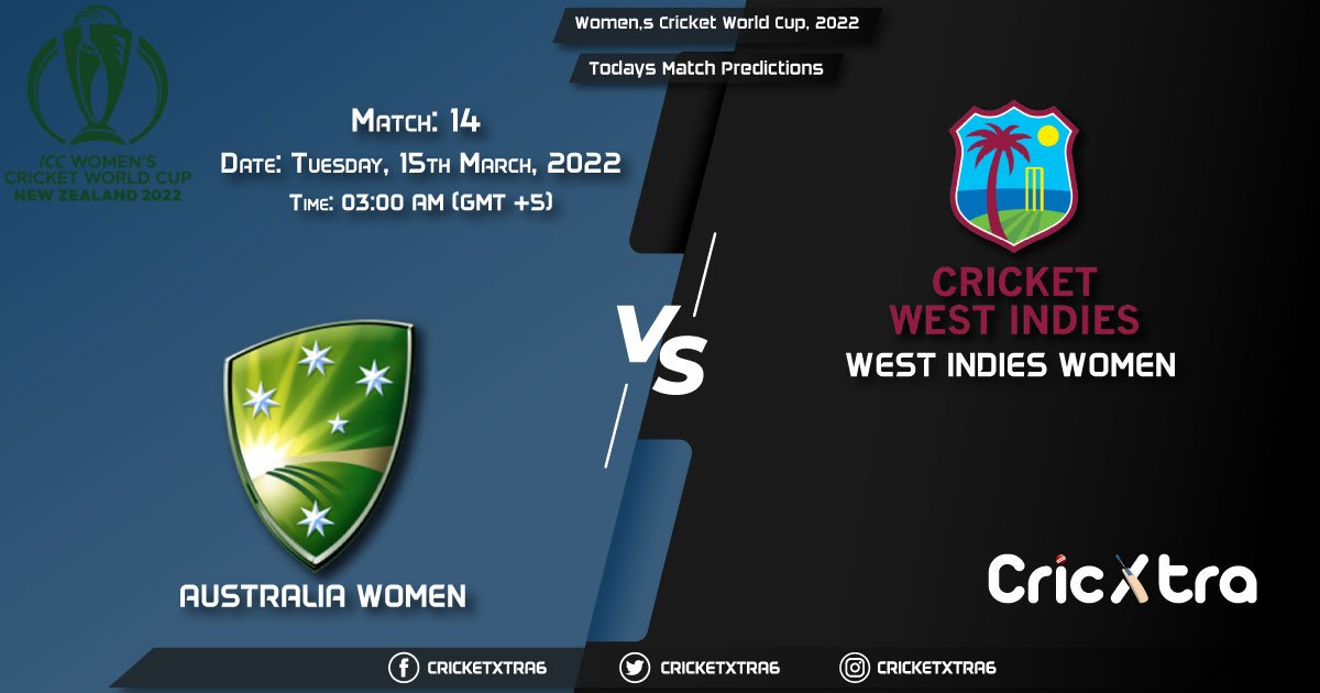 Women's Cricket World Cup, 2022, Match 14 AU-W vs WI-W, Playing 11 & Today's Match Predictions