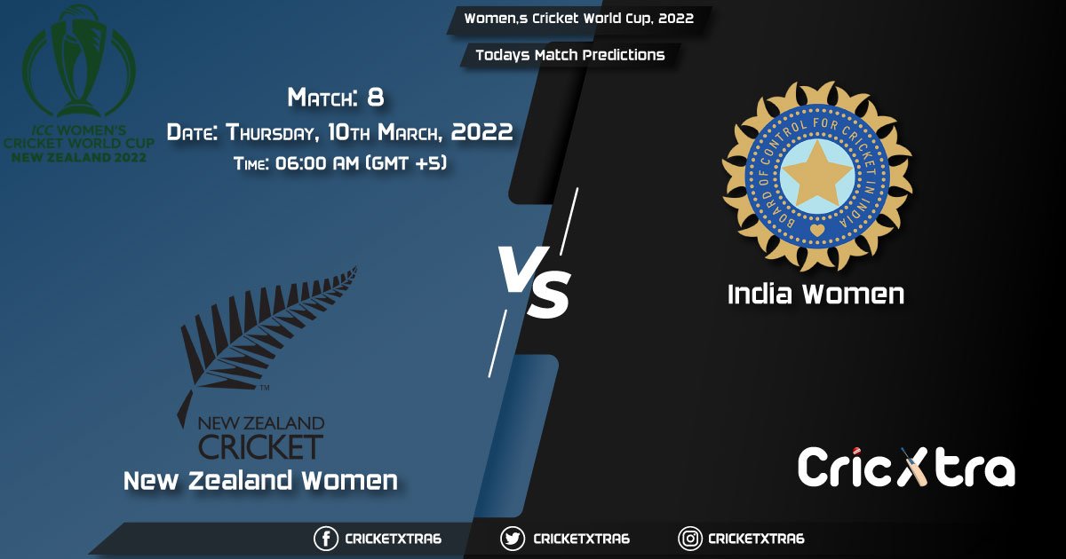 Women's Cricket World Cup, 2022, Match 8 NZ-W vs IN-W, Playing 11 & Today's Match Predictions