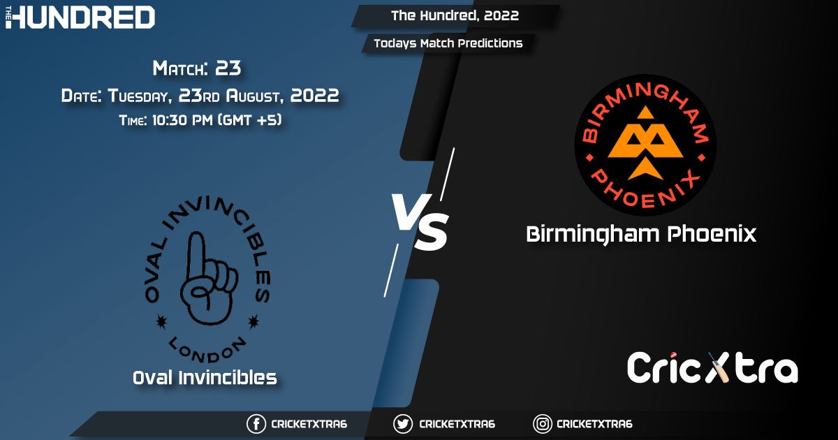 The Hundred, 2022, OVI vs BPH 23rd Match Prediction, Fantasy Cricket Tips, Pitch Report and Injury Update