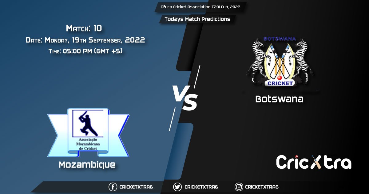 Africa Cricket Association T20I Cup, 2022, MOZ vs BOT 10th Match Prediction, Fantasy Cricket Tips, Pitch Report and Injury Update