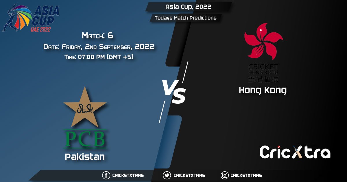 Asia Cup, 2022, PAK vs HK 6th Match Prediction, Fantasy Cricket Tips, Pitch Report and Injury Update