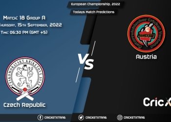 European Championship, 2022, CZR vs AUT Group A - Match 18 Match Prediction, Fantasy Cricket Tips, Pitch Report and Injury Update