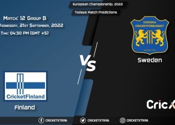 European Championship, 2022, FIN vs SWE Group B - Match 12 Prediction, Fantasy Cricket Tips, Pitch Report and Injury Update
