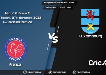 European Championship, 2022, Fra vs LUX Group C - Match 8 Prediction, Fantasy Cricket Tips, Pitch Report and Injury Update