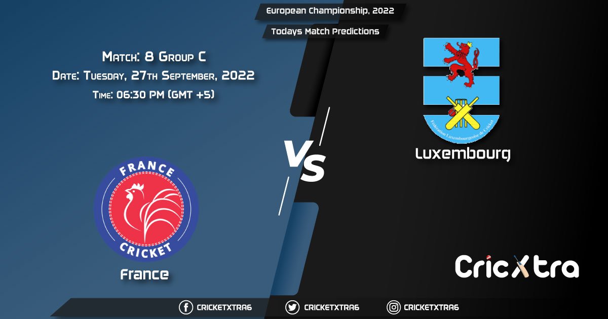 European Championship, 2022, Fra vs LUX Group C - Match 8 Prediction, Fantasy Cricket Tips, Pitch Report and Injury Update