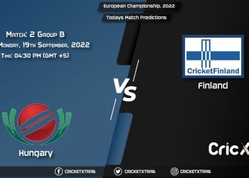 European Championship, 2022, HUN vs FIN Group B - Match 2 Prediction, Fantasy Cricket Tips, Pitch Report and Injury Update