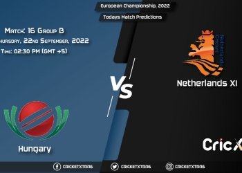 European Championship, 2022, HUN vs NED-XI Group B - Match 16 Prediction, Fantasy Cricket Tips, Pitch Report and Injury Update