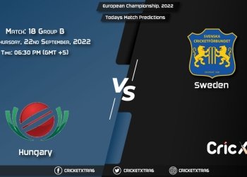 European Championship, 2022, HUN vs SWE Group B - Match 18 Prediction, Fantasy Cricket Tips, Pitch Report and Injury Update