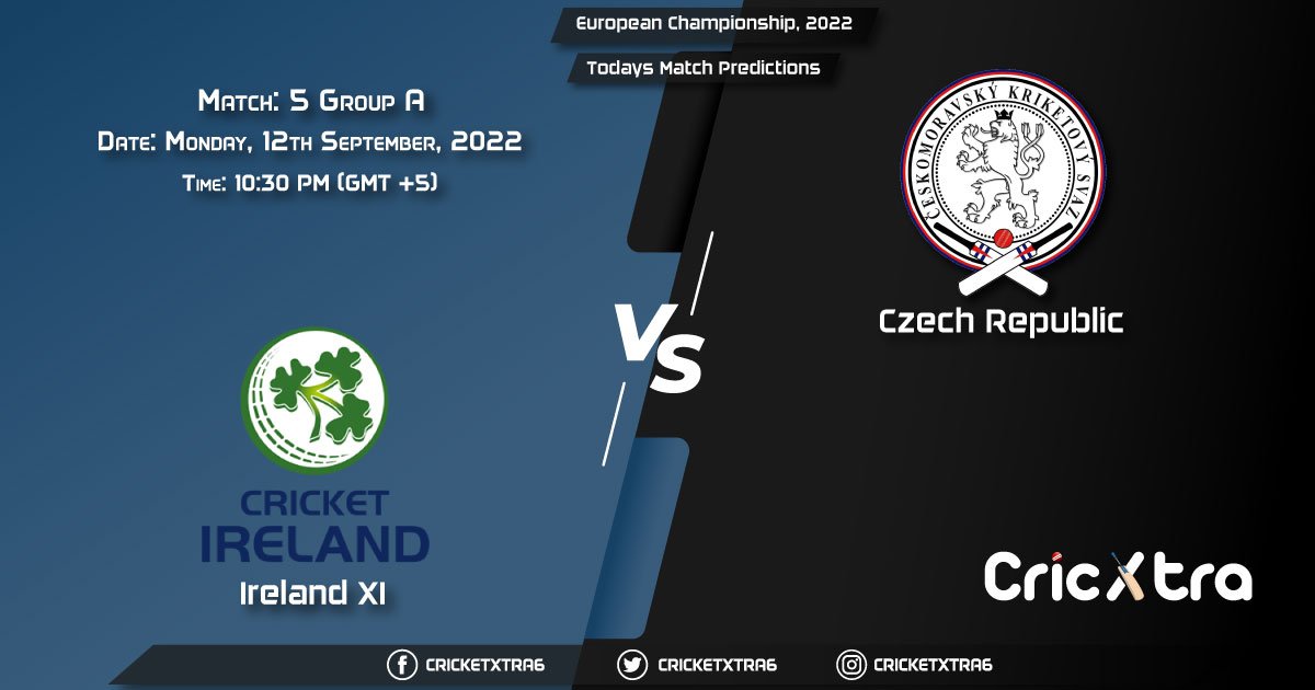 European Championship, 2022, IRE vs CZR Group A - Match 5 Prediction, Fantasy Cricket Tips, Pitch Report and Injury Update