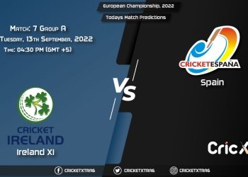 European Championship, 2022, IRE vs SPA Group A - Match 7 Prediction, Fantasy Cricket Tips, Pitch Report and Injury Update