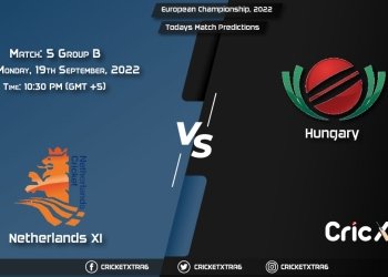 European Championship, 2022, NED XI vs HUN Group B - Match 5 Prediction, Fantasy Cricket Tips, Pitch Report and Injury Update
