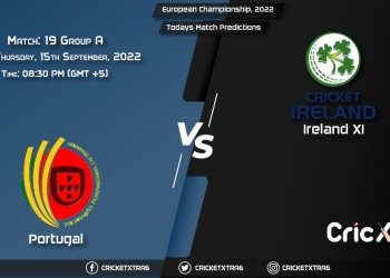 European Championship, 2022, POR vs IRE Group A - Match 19 Prediction, Fantasy Cricket Tips, Pitch Report and Injury Update