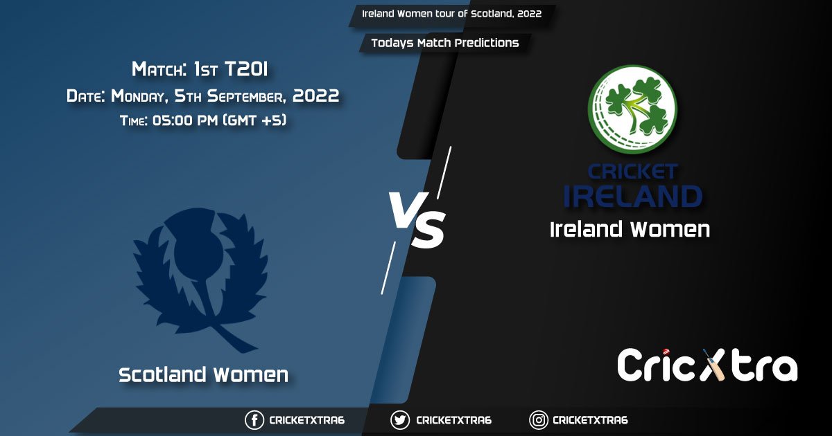 Ireland Women tour of Scotland, 2022, SC-W vs IR-W Match 1st T20I Prediction, Fantasy Cricket Tips, Pitch Report and Injury Update