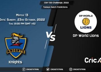 CSA T20 Challenge, 2022, KTS vs LIO 13th Match Prediction, Fantasy Cricket Tips, Pitch Report and Injury Update