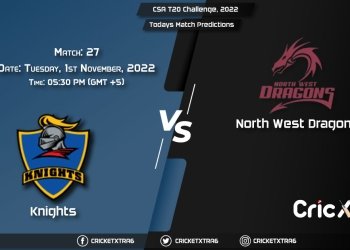 CSA T20 Challenge, 2022, KTS vs NWD 27th Match Prediction, Fantasy Cricket Tips, Pitch Report and Injury Update