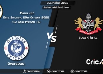 ECS Malta, 2022, OVR vs EDK 22nd Match Prediction, Fantasy Cricket Tips, Pitch Report and Injury Update