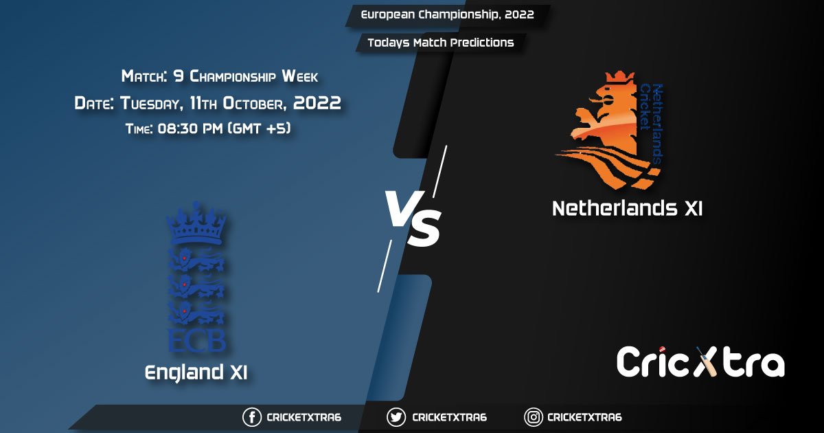 European Championship, 2022, ENG-XI vs NED-XI Championship Week - Match 9 Prediction, Fantasy Cricket Tips, Pitch Report and Injury Update