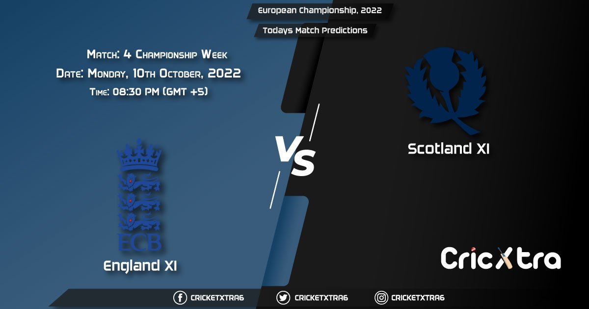 European Championship, 2022, ENG XI vs SCO XI Championship Week - Match 4 Prediction, Fantasy Cricket Tips, Pitch Report and Injury Update