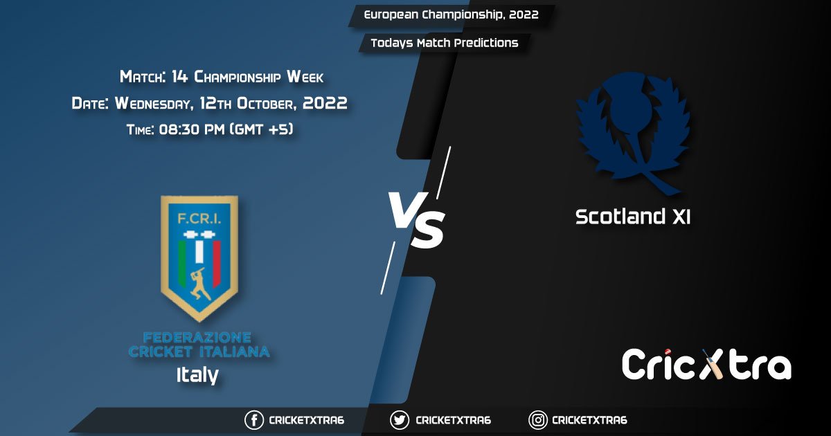 European Championship, 2022, ITA vs SCO-XI Championship Week - Match 14 Prediction, Fantasy Cricket Tips, Pitch Report and Injury Update
