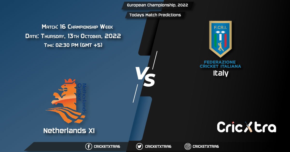 European Championship, 2022, NED XI vs ITA Championship Week - Match 16 Prediction, Fantasy Cricket Tips, Pitch Report and Injury Update