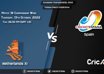 European Championship, 2022, NED-XI vs SPA Championship Week - Match 18 Prediction, Fantasy Cricket Tips, Pitch Report and Injury Update