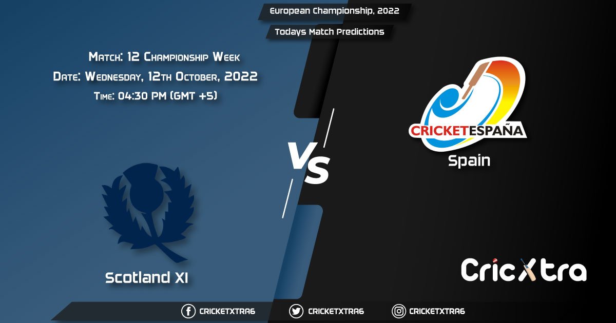 European Championship, 2022, SCO-XI vs SPA Championship Week - Match 12 Prediction, Fantasy Cricket Tips, Pitch Report and Injury Update