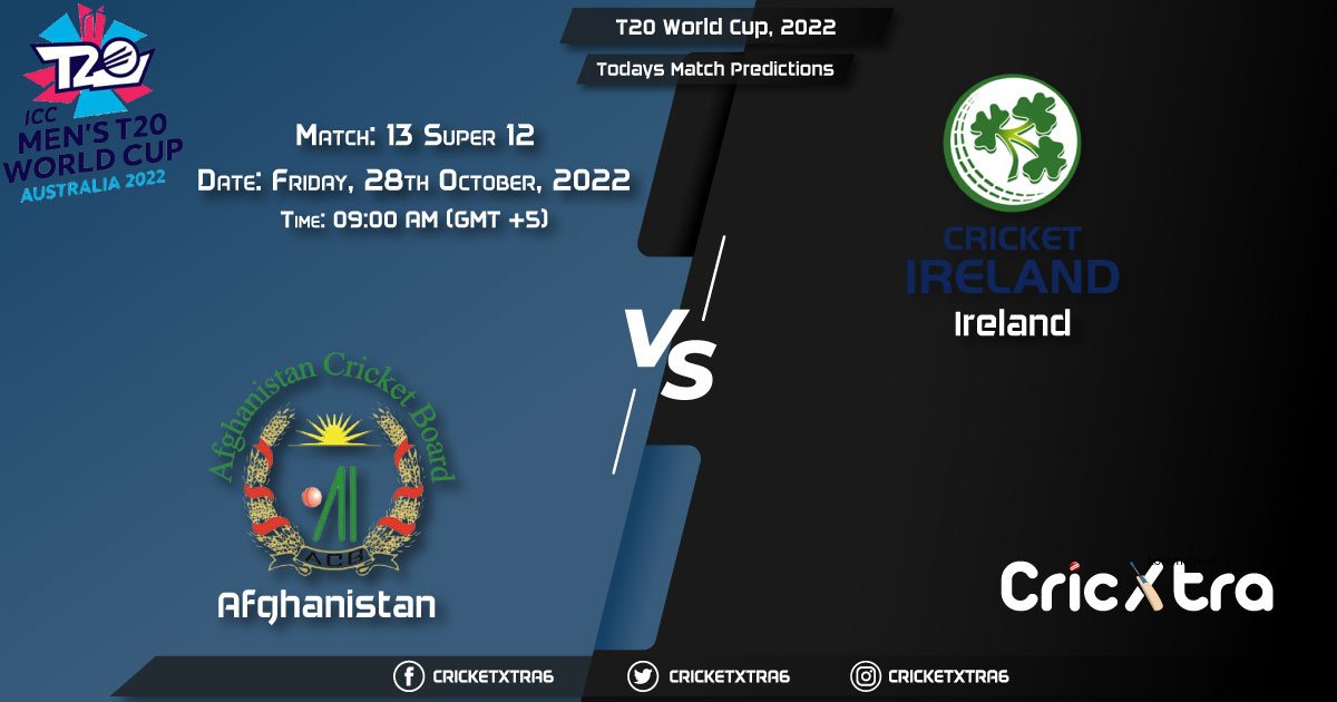 T20 World Cup, 2022, AFG vs IRE Super 12 - Match 13 Prediction, Fantasy Cricket Tips, Pitch Report and Injury Update