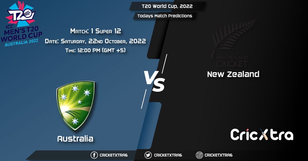 T20 World Cup, 2022, AUS vs NZ Super 12 - Match 1 Prediction, Fantasy Cricket Tips, Pitch Report and Injury Update