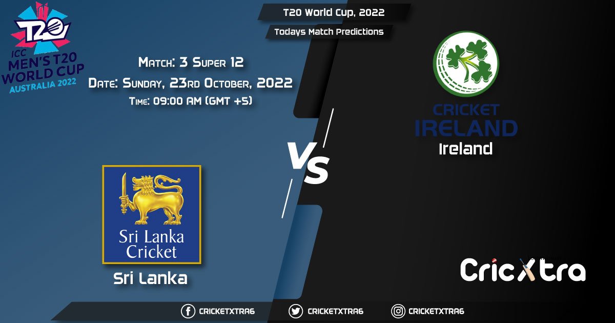 T20 World Cup, 2022, SL vs IRE Super 12 - Match 3 Prediction, Fantasy Cricket Tips, Pitch Report and Injury Update