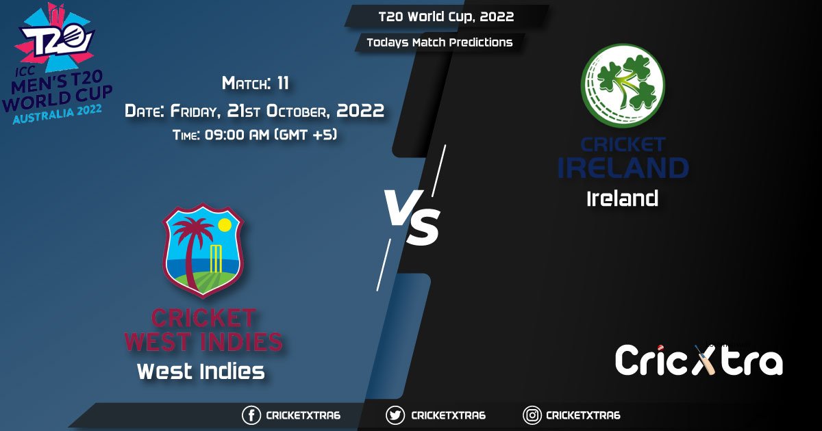 T20 World Cup, 2022, WI vs IRE 11th Match Prediction, Fantasy Cricket Tips, Pitch Report and Injury Update