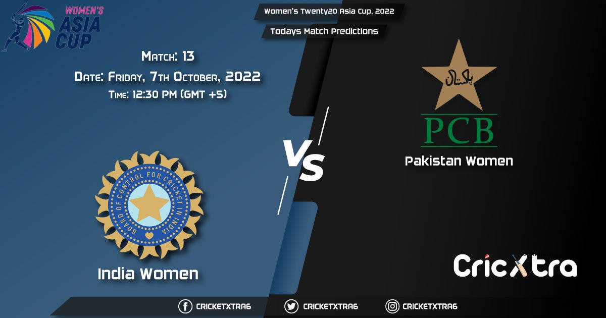 Women's Twenty20 Asia Cup, 2022, IN-W vs PK-W 13th Match Prediction, Fantasy Cricket Tips, Pitch Report and Injury Update