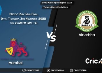 Syed Mushtaq Ali Trophy, 2022, MUM vs VID 2nd Semi-Final Match Prediction, Fantasy Cricket Tips, Pitch Report and Injury Update