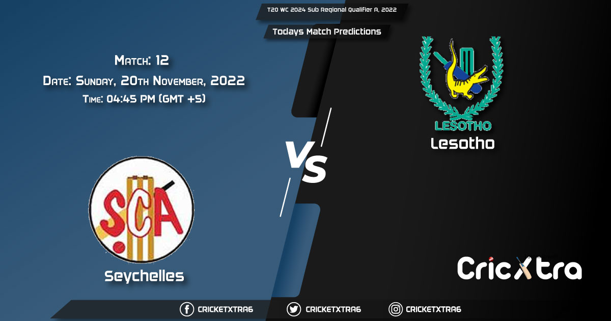 T20 WC 2024 Sub Regional Qualifier A, 2022, SEY vs LES 12th Match Prediction, Fantasy Cricket Tips, Pitch Report and Injury Update